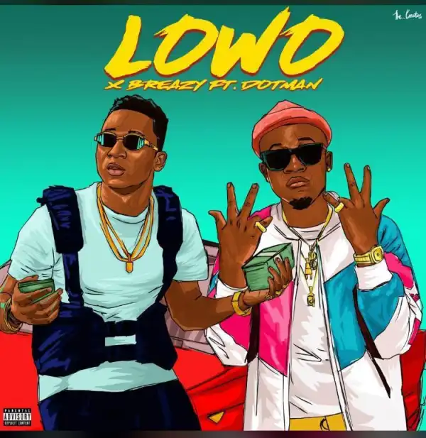 Xbreazy - Lowo (prod. by Xbreazy) ft. Dotman